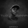 Workaholic - Two Nyana (feat. Sbuda Maleather) - Single